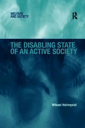 Disabling State of an Active Society