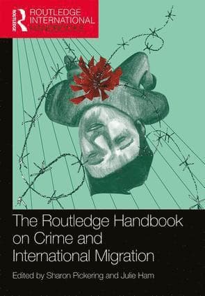 Routledge Handbook on Crime and International Migration