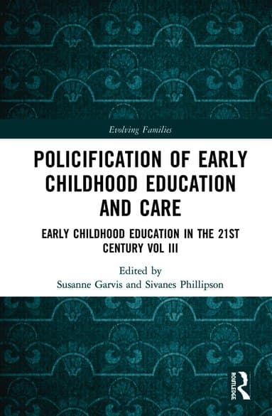 Policification of Early Childhood Education and Care