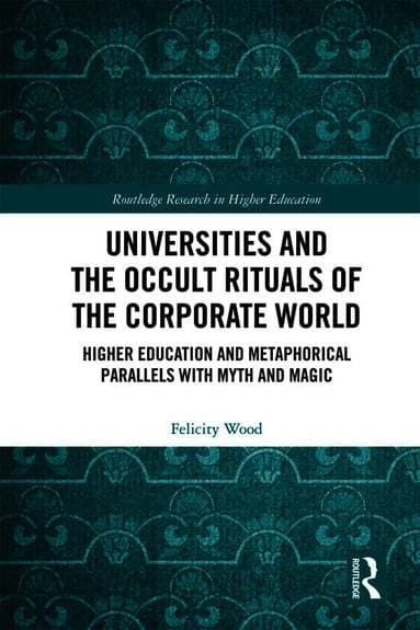 Universities and the Occult Rituals of the Corporate World