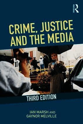 Crime, Justice and the Media