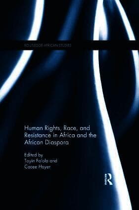 Human Rights, Race, and Resistance in Africa and the African Diaspora