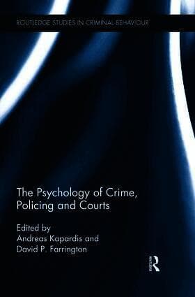Psychology of Crime, Policing and Courts