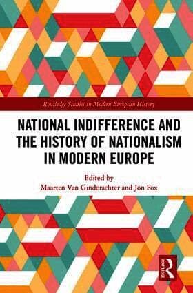 National indifference and the History of Nationalism in Modern Europe