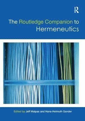 Routledge Companion to Hermeneutics
