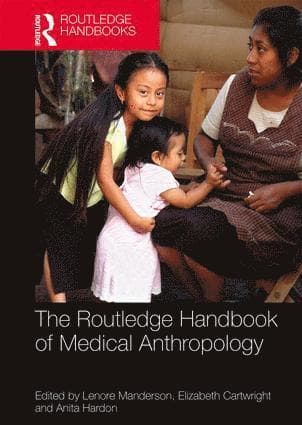 Routledge Handbook of Medical Anthropology