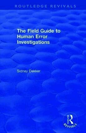 Field Guide to Human Error Investigations