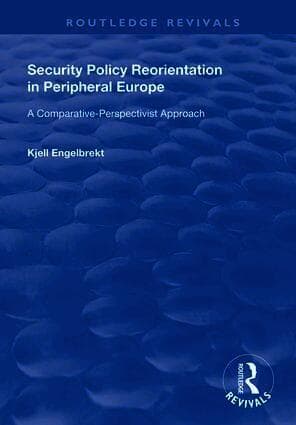Security Policy Reorientation in Peripheral Europe