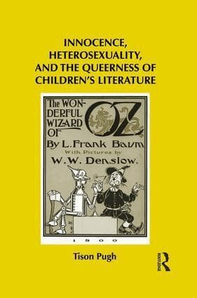 Innocence, Heterosexuality, and the Queerness of Children's Literature