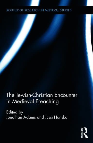 Jewish-Christian Encounter in Medieval Preaching