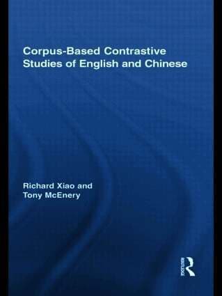 Corpus-Based Contrastive Studies of English and Chinese