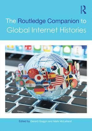 Routledge Companion to Global Internet Histories