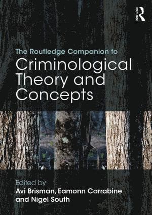 Routledge Companion to Criminological Theory and Concepts