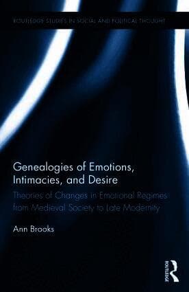Genealogies of Emotions, Intimacies, and Desire