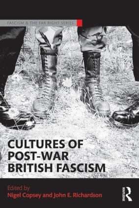Cultures of Post-War British Fascism