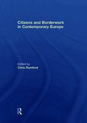 Citizens and borderwork in contemporary Europe