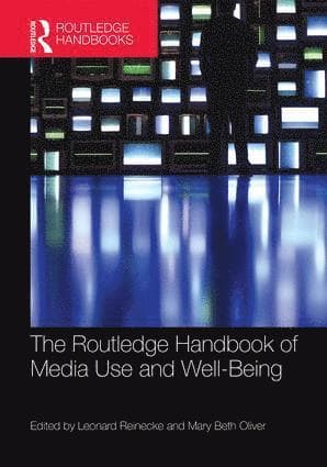 Routledge Handbook of Media Use and Well-Being