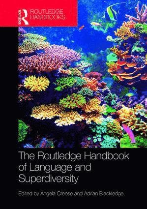 Routledge Handbook of Language and Superdiversity