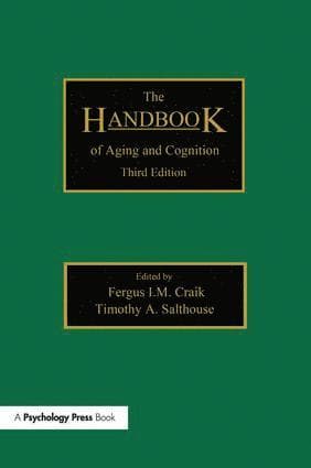 Handbook of Aging and Cognition
