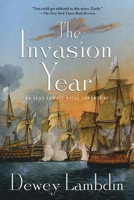 The Invasion Year: An Alan Lewrie Naval Adventure