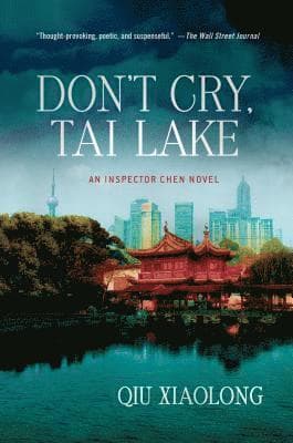 Don't Cry, Tai Lake: An Inspector Chen Novel