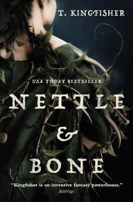 Omslag till boken Nettle & Bone av T. Kingfisher