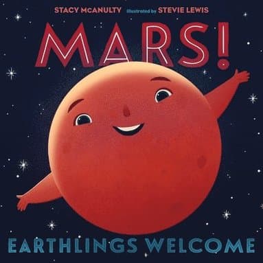 Mars! Earthlings Welcome