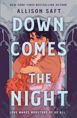 Omslag till boken Down Comes the Night av Allison Saft