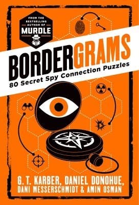 Bordergrams: 80 Secret Spy Connection Puzzles from the Bestselling Author of Murdle