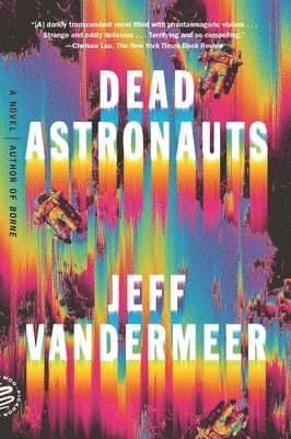 Omslag till boken Dead Astronauts av Jeff VanderMeer