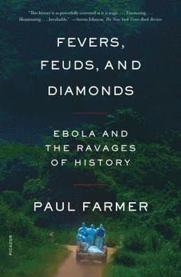 Fevers, Feuds, and Diamonds