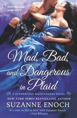 Mad, Bad, and Dangerous in Plaid: A Scandalous Highlanders Novel