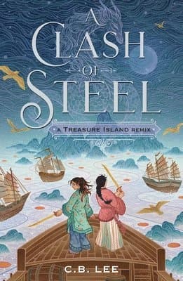 Clash of Steel: A Treasure Island Remix