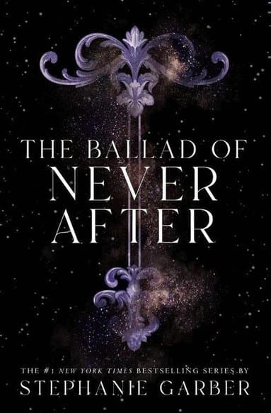 Omslag till boken The Ballad of Never After av Stephanie Garber
