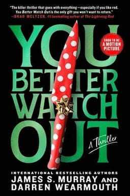 You Better Watch Out: A Thriller