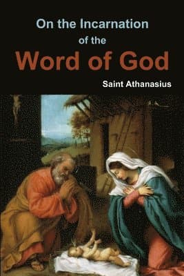 On the Incarnation of the Word of God