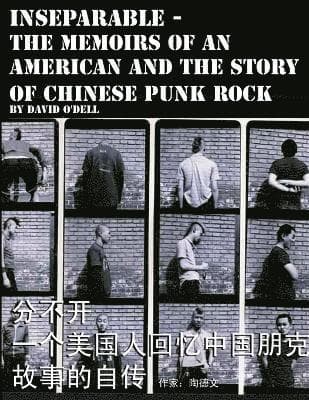 Inseparable, the Memoirs of an American and the Story of Chinese Punk Rock