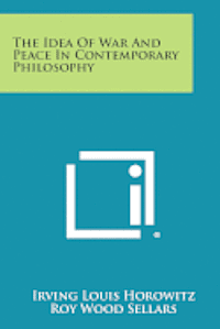 The Idea of War and Peace in Contemporary Philosophy