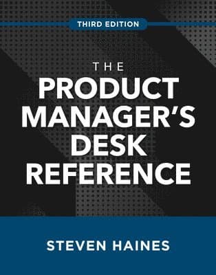 Product Manager's Desk Reference, Third Edition