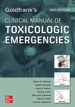 Goldfrank's Clinical Manual of Toxicologic Emergencies, Second Edition