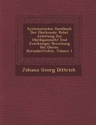 Systematisches Handbuch Der Obstkunde