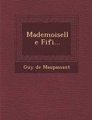 Mademoiselle Fifi...