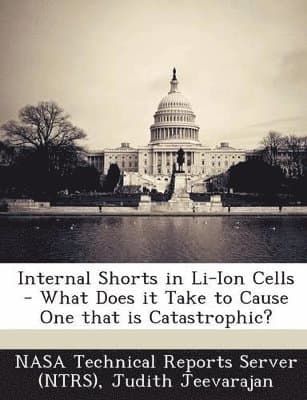 Internal Shorts in Li-Ion Cells - What Does It Take to Cause One That Is Catastrophic?