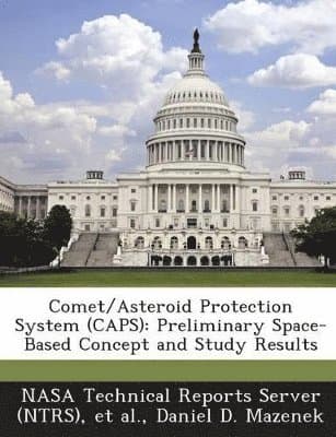 Comet/Asteroid Protection System (Caps)