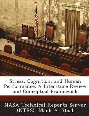 Stress, Cognition, and Human Performance