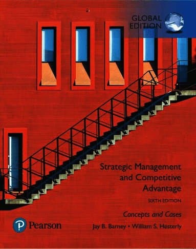 Strategic Management and Competitive Advantage: Concepts and Cases, Global Edition
