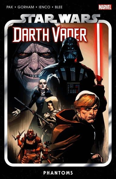 Star Wars: Darth Vader by Greg Pak Vol. 10 - Phantoms