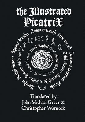 Illustrated Picatrix: the Complete Occult Classic of Astrological Magic