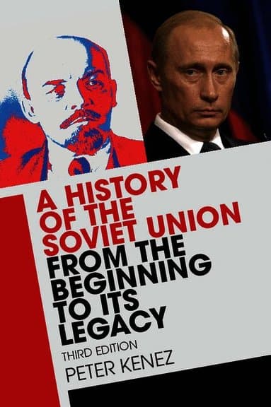 A History of the Soviet Union from the Beginning to Its Legacy