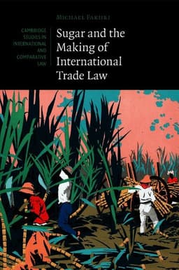 Sugar and the Making of International Trade Law